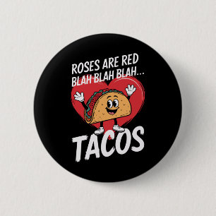 Chapa Redonda De 5 Cm Rosas Son Rojas Blah Blah Blah Tacos Divertido San