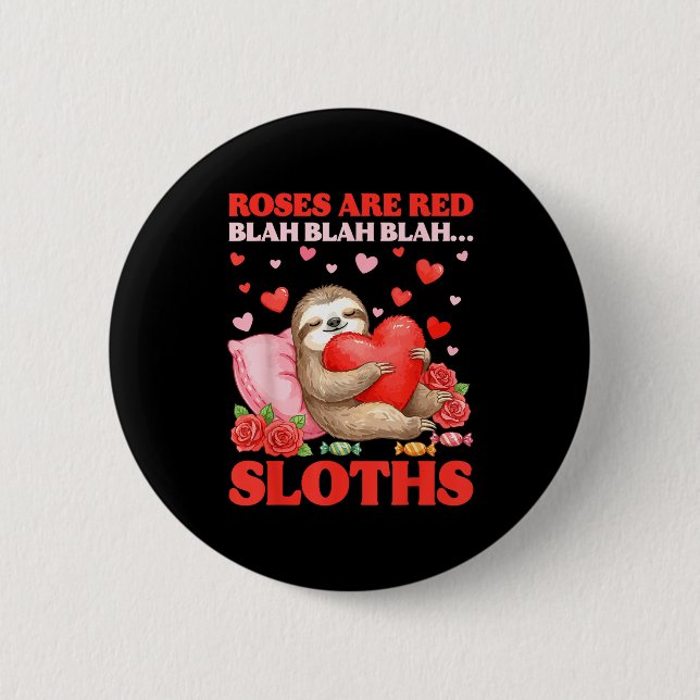 Chapa Redonda De 5 Cm Roses Are Red Blah Sloths Valentine Cute Animal Lo (Anverso)