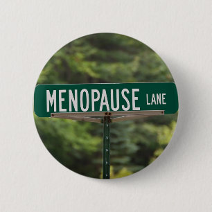 Chapa Redonda De 5 Cm Rótulo Menopause Lane para una buena risa