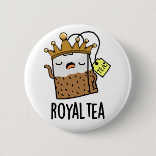Chapa Redonda De 5 Cm Royal-tea Funny Tea Pun