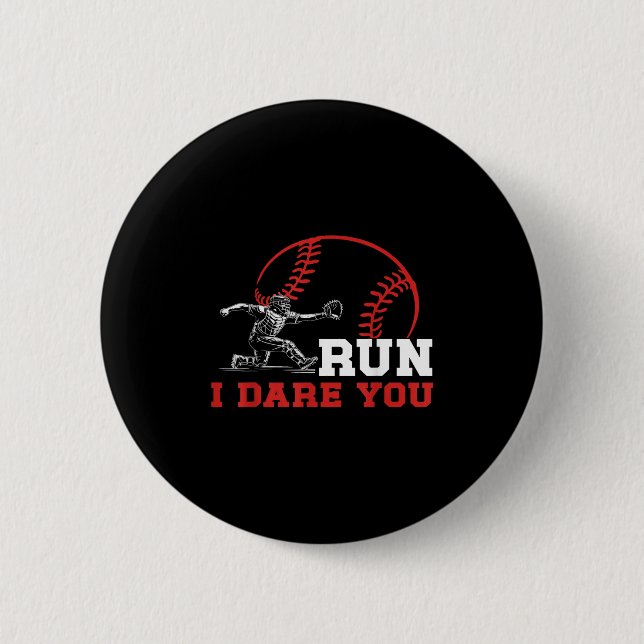 Chapa Redonda De 5 Cm Run I Dare You Funny Baseball Catcher Baseball Pla (Anverso)