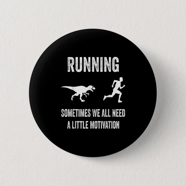 Chapa Redonda De 5 Cm Running Sometimes We All Need A Little Motivation  (Anverso)