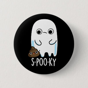 Chapa Redonda De 5 Cm S-poo-ky Funny Ghost Poop Pun Dark BG