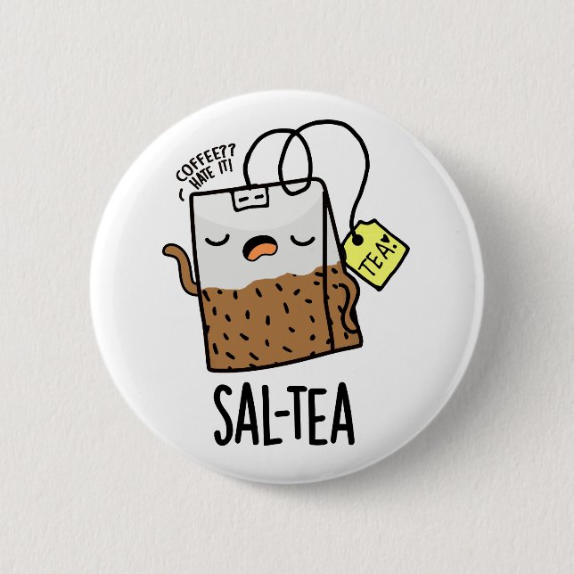 Chapa Redonda De 5 Cm Sal-tea Funny Tea Pun (Anverso)