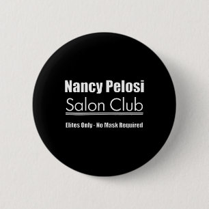 Chapa Redonda De 5 Cm Salón de Nancy Pelosi Cuarentena Demócratas Biden