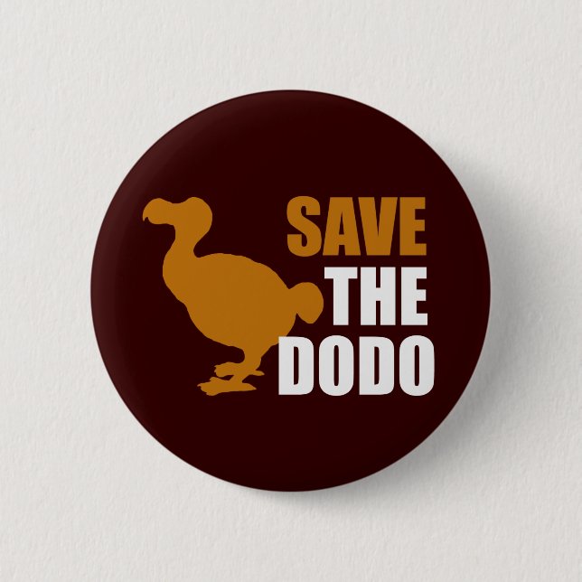 Chapa Redonda De 5 Cm ¡Salve El Pájaro Dodo! Novedad Funny Pin (Anverso)