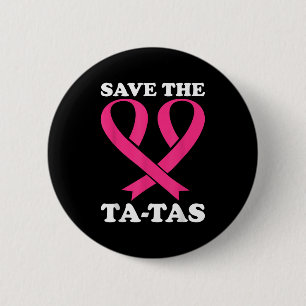 Chapa Redonda De 5 Cm ¡Salven Los Ta-tas! Conciencia sobre el cáncer de 