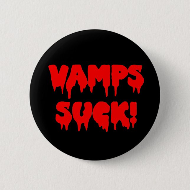 Chapa Redonda De 5 Cm Sangriento "Vamps Suck" (Anverso)