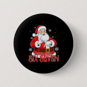 Chapa Redonda De 5 Cm Santa Dice Seis Siete 67 Meme Navidad Vacaciones 6