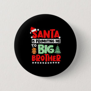 Chapa Redonda De 5 Cm Santa Me Está Ascendiendo A La Navidad Del Hermano