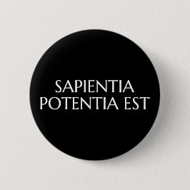 Chapa Redonda De 5 Cm Sapientia Potentia Est - Cita latina