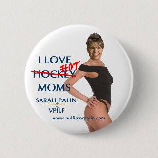 Chapa Redonda De 5 Cm Sarah Palin - las mamáes calientes del amor de I