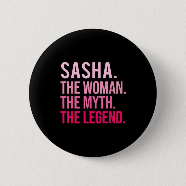 Chapa Redonda De 5 Cm Sasha The Woman The Myth The Legend Funny Valentin (Anverso)