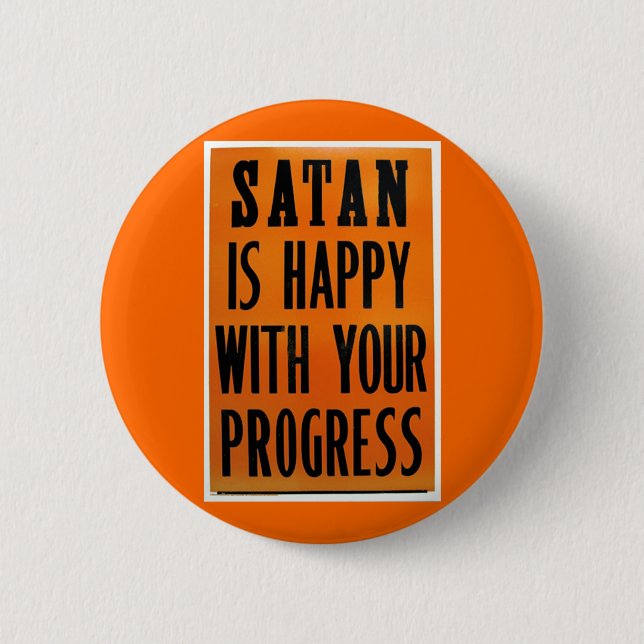 Chapa Redonda De 5 Cm Satan es feliz con su progreso (Anverso)