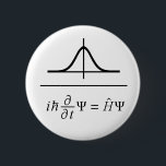 Chapa Redonda De 5 Cm Schrödinger Equation<br><div class="desc">In quantum mechanics,  the Schrödinger Equation describes how the quantum state of some physical system changes with time. It was published in 1926,  by the Austrian physicist Erwin Schrödinger.</div>