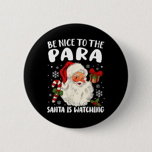 Chapa Redonda De 5 Cm Sé Agradable Con El Pará Santa Viendo Xmas Parapro
