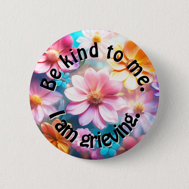 Chapa Redonda De 5 Cm Sé Amable. Estoy de duelo. (Anverso)