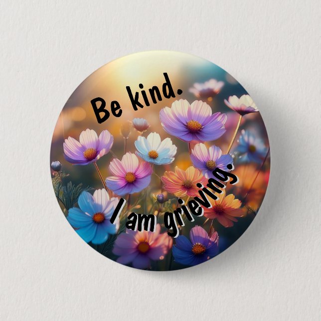 Chapa Redonda De 5 Cm Sé Amable. Estoy de duelo. (Anverso)