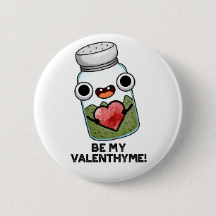 Chapa Redonda De 5 Cm Sé Mi San Valentín Bromas Con Tomillo