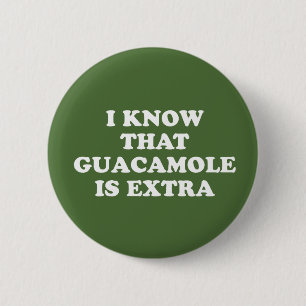 Chapa Redonda De 5 Cm Sé que el Guacamole es adicional