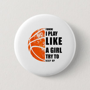 Chapa Redonda De 5 Cm Sé Que Juego Como Un Chica Intento Seguir Con El C