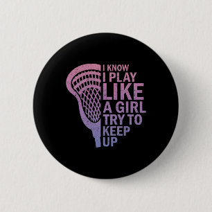 Chapa Redonda De 5 Cm Sé Que Juego Como Un Chica Lacrosse Sticks Funny L