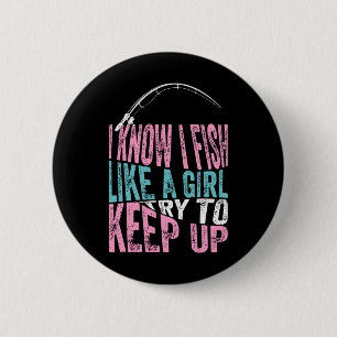 Chapa Redonda De 5 Cm Sé Que Pesco Como Un Chica De Guay Que Pescando Pe