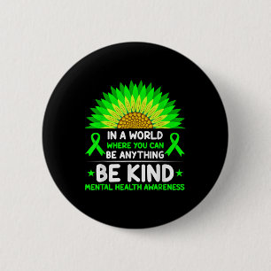 Chapa Redonda De 5 Cm Sea amable con la Cinta Verde Sunflower Mental Hea