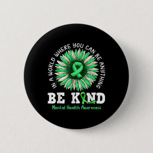 Chapa Redonda De 5 Cm Sea amable con la Cinta Verde Sunflower Mental Hea