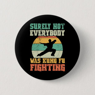 Chapa Redonda De 5 Cm Seguramente no todos estaban luchando Kung Fu Vint