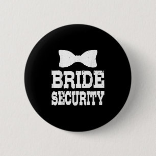 Chapa Redonda De 5 Cm Seguridad de la Novia Despedida de Soltera Funny K