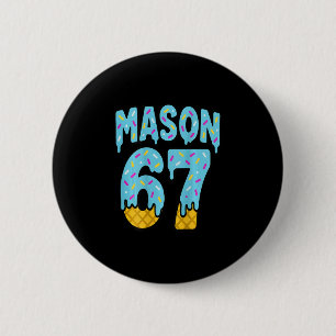 Chapa Redonda De 5 Cm Seis Siete Helado Goteo Mason 67 Meme Halloween (