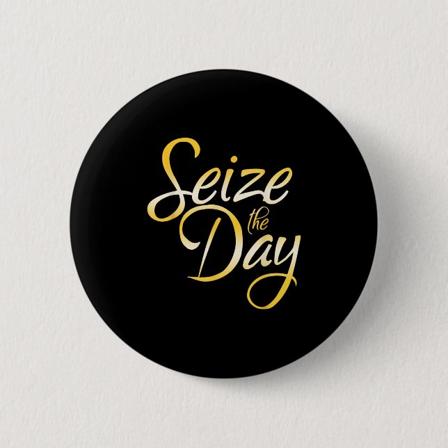 Chapa Redonda De 5 Cm Seize The Day  (Anverso)