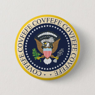 CHAPA REDONDA DE 5 CM SELLO PRESIDENCIAL DE COVFEFE