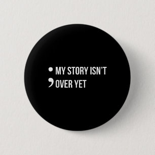 Chapa Redonda De 5 Cm Semicolón Mi Historia No Termina Aún La Conciencia