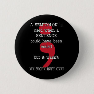 Chapa Redonda De 5 Cm Semicolón Prevención del suicidio Conciencia de mi