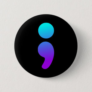 Chapa Redonda De 5 Cm Semicolón Sensibilización sobre el Suicidio Semi C