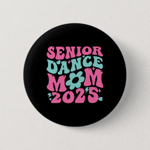 Chapa Redonda De 5 Cm Senior 2025 Orgullosa Dance Mom De Un Cl De Gradua