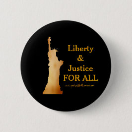 Chapa Redonda De 5 Cm Señora de oro Liberty. ¡Libertad y justicia para