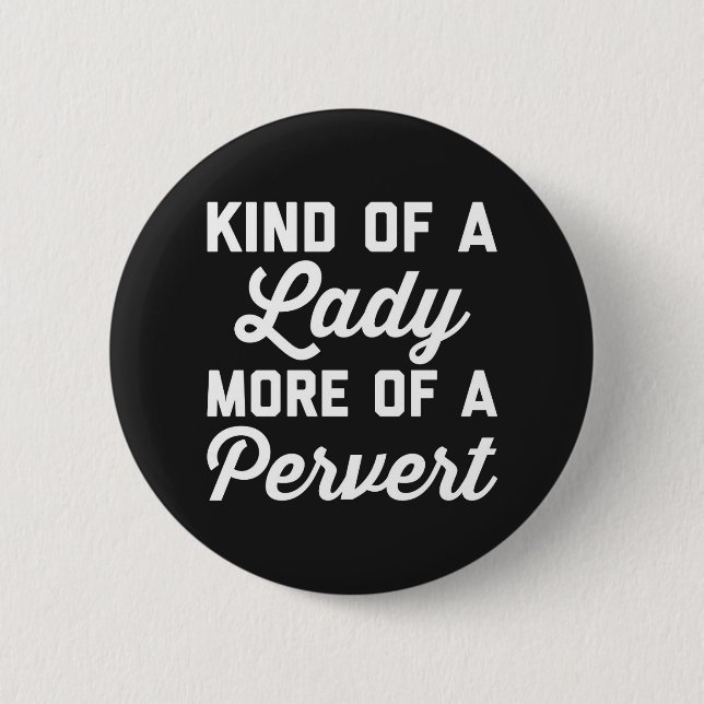 Chapa Redonda De 5 Cm Señora Pervert Funny Quote (Anverso)