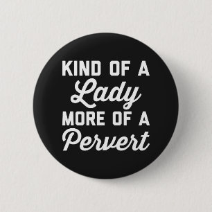 Chapa Redonda De 5 Cm Señora Pervert Funny Quote