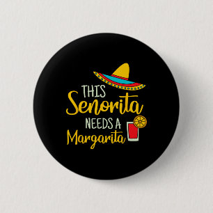 Chapa Redonda De 5 Cm Senorita Margarita Mexita Fiesta Funny Cinco De M