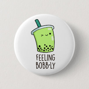 Chapa Redonda De 5 Cm Sensación de Bobb-ly Funny Boba Tea Pun