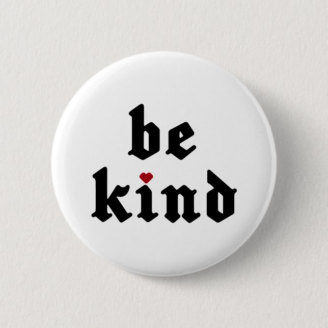 Chapa Redonda De 5 Cm Ser amable - Mensaje positivo simple (Anverso)