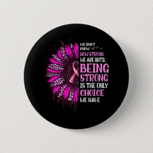 Chapa Redonda De 5 Cm Ser fuerte Cáncer De Mama De Cinta Rosa De Girasol