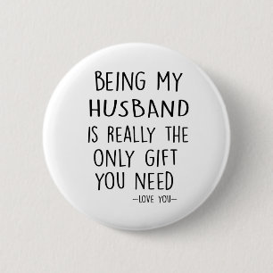 Chapa Redonda De 5 Cm Ser Mi MARIDO Es Realmente El Único Regalo Que Ne