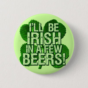Chapa Redonda De 5 Cm Seré irlandés en pocas cervezas