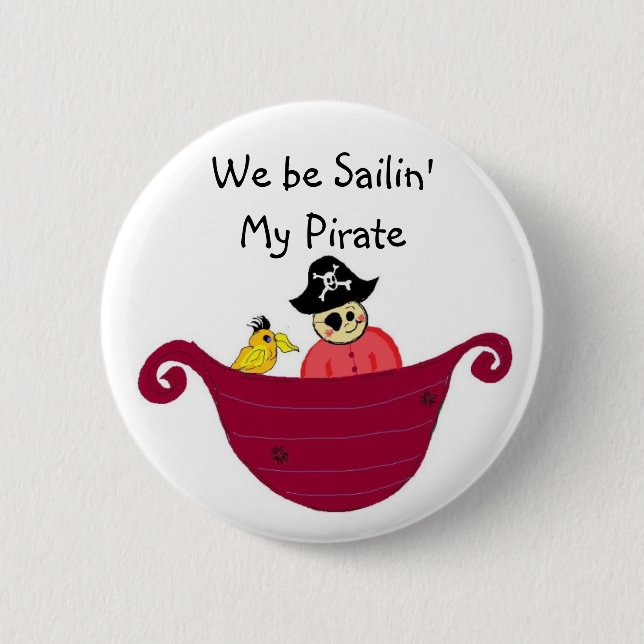 Chapa Redonda De 5 Cm Seremos Sailin' My Pirate (Anverso)