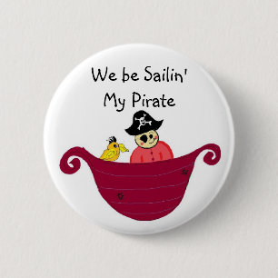 Chapa Redonda De 5 Cm Seremos Sailin' My Pirate