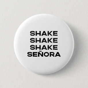Chapa Redonda De 5 Cm Shake Shake Senora Funny Halloween Outfit Co
